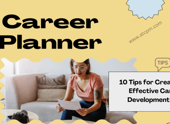 10 Tips for Creating an Effective Career Development Plan